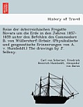 Reise Der O Sterreichischen Fregatte Novara Um Die Erde in Den Jahren 1857-1859 Unter Den Befehlen Des Commodore B. Von Wu Llerstorf-Urbair. (Physikal