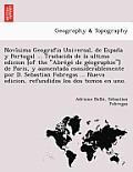 Novísima Geografia Universal, de España y Portugal ... Traducida de la ultima edicion [of the Abrégé de géographie] de P