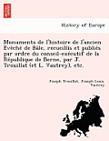 Monuments de l'histoire de l'ancien Évêché de Bâle, recueillis et publiés par ordre du conseil-exécutif de la Re&#