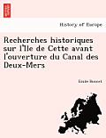 Recherches Historiques Sur L'i Le de Cette Avant L'Ouverture Du Canal Des Deux-Mers
