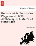 Romans Et Le Bourg-de-Pe Age Avant 1790. Arche Ologie, Histoire Et Statistique