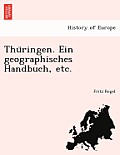 Thu Ringen. Ein Geographisches Handbuch, Etc.