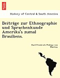 Beiträge zur Ethnographie und Sprachenkunde Amerika's zumal Brasiliens.