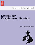 Lettres sur l'Angleterre. IIe série