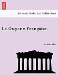 La Guyane Franc Aise.