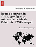 Rápida descripción física, geológica y minera de la isla de Cebú, etc. [With maps.]