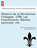 Histoire de la Révolution Française. 1789. Les Constituants. Édition autorisée, etc.