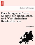 Forschungen Auf Dem Gebiete Der Rheinischen Und Westpha Lischen Geschichte, Etc.