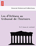 Les D'Orle ANS Au Tribunal de L'Histoire.