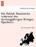 Die Politik Pommerns während des dreissigjährigen Krieges. (Quellen.).