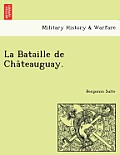 La Bataille de Cha Teauguay.