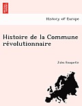 Histoire de La Commune Re Volutionnaire