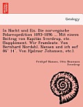 In Nacht und Eis. Die norwegische Polarexpedition 1893-1896 ... Mit einem Beitrag von Kapitän Sverdrup, etc. (Supplement. Wir Framleute. Von Ber