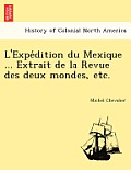 L'Expe Dition Du Mexique ... Extrait de La Revue Des Deux Mondes, Etc.