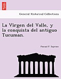 La Vírgen del Valle, y la conquista del antiguo Tucuman.