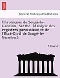 Chroniques de Sougé-le-Ganelon, Sarthe. (Analyse des registres paroissiaux et de l'État-Civil de Sougé-le-Ganelon.).