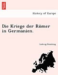 Die Kriege Der Romer in Germanien.