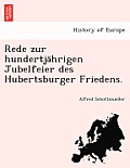 Rede Zur Hundertjährigen Jubelfeier Des Hubertsburger Friedens.