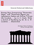 Roman Days [Comprising Romerska Dagar and Romerska Sa Gner Om Apostlarne Paulus Och Petrus.] from the Swedish, ... by A. C. Clark. with a Sketch of Ry