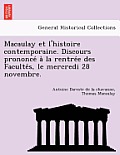 Macaulay Et l'Histoire Contemporaine. Discours Prononcé À La Rentrée Des Facultés, Le Mercredi 28 Novembre.