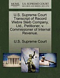 U.S. Supreme Court Transcript of Record Webre Steib Company, Ltd., Petitioner, V. Commissioner of Internal Revenue.
