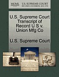 U.S. Supreme Court Transcript of Record U S V. Union Mfg Co