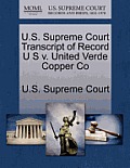 U.S. Supreme Court Transcript of Record U S V. United Verde Copper Co
