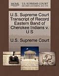 U.S. Supreme Court Transcript of Record Eastern Band of Cherokee Indians V. U S