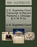 U.S. Supreme Court Transcript of Record Parsons V. Chicago & N W R Co