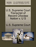 U.S. Supreme Court Transcript of Record Choctaw Nation V. U S