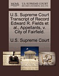 U.S. Supreme Court Transcript of Record Edward R. Fields et al., Appellants, V. City of Fairfield.