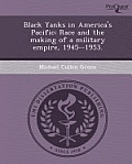 Black Yanks in America's Pacific: Race and the Making of a Military Empire, 1945--1953.