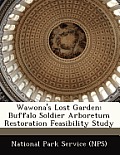 Wawona's Lost Garden: Buffalo Soldier Arboretum Restoration Feasibility Study