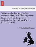 Sittenbuch Der Englischen Gesellschaft, Aus Den Papieren Gunter's Von P. Q. O., Aufwa Rter Bei Almack's [I.E. F. J. Grund].