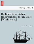De Madrid á Lisboa. Impresiones de un viaje. [With map.]