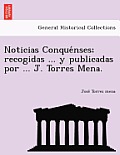 Noticias Conquénses; Recogidas ... y Publicadas Por ... J. Torres Mena.