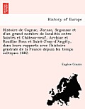 Histoire de Cognac, Jarnac, Segonzac Et D'Un Grand Nombre de Localite S Entre Saintes Et Cha Teau-Neuf, Archiac Et Rouillac Pons Et Saint-Jean-D'Ange