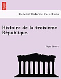 Histoire de La Troisie Me Re Publique.