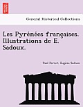 Les Pyrénées françaises. Illustrations de E. Sadoux.
