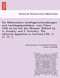 Die Bo Hmischen Landtagsverhandlungen Und Landtagsbeschlu Sse, Vom Jahre 1526 an Bis Auf Der Neuzeit. [Edited by A. Gindely and F. Dvorsky . the Edito