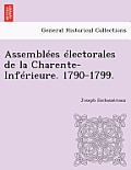 Assemblees Electorales de La Charente-Inferieure. 1790-1799.