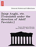 Dzieje Anglii, etc. [Translated under the direction of Adolf Pawiński.]