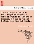 Carta Al Señor A. Ponce de Leon, Duque de Montemar Sobre Et Tratado del Hombre En Sociedad, Con Que Da Fin À Su Historia de la Vida del Ho