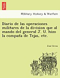 Diario de Las Operaciones Militares de La Division Que Al Mando del General J. U. Hizo La Compan a de Tejas, Etc.