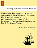 Historia de la Conquista de México ... traducida al Español por J. Navarro. (Suplemento. Notas y esclarecimientos ... por J. F. Ramirez ..