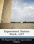 Experiment Station Work, LXV