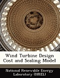 Wind Turbine Design Cost and Scaling Model