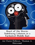 Heart of the Storm: Stabilizing Lebanon in a Turbulent Middle East