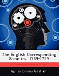 The English Corresponding Societies, 1789-1799