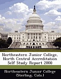 Northeastern Junior College, North Central Accreditation Self Study Report 2008